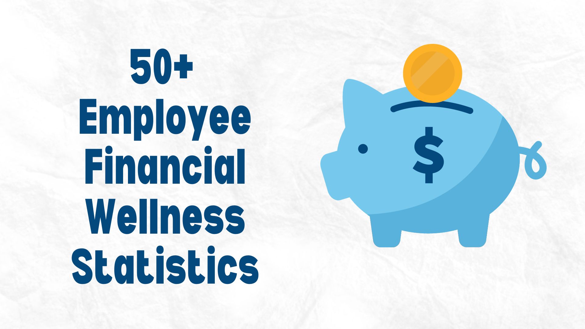 50+ Employee Financial Wellness Statistics Shortlister