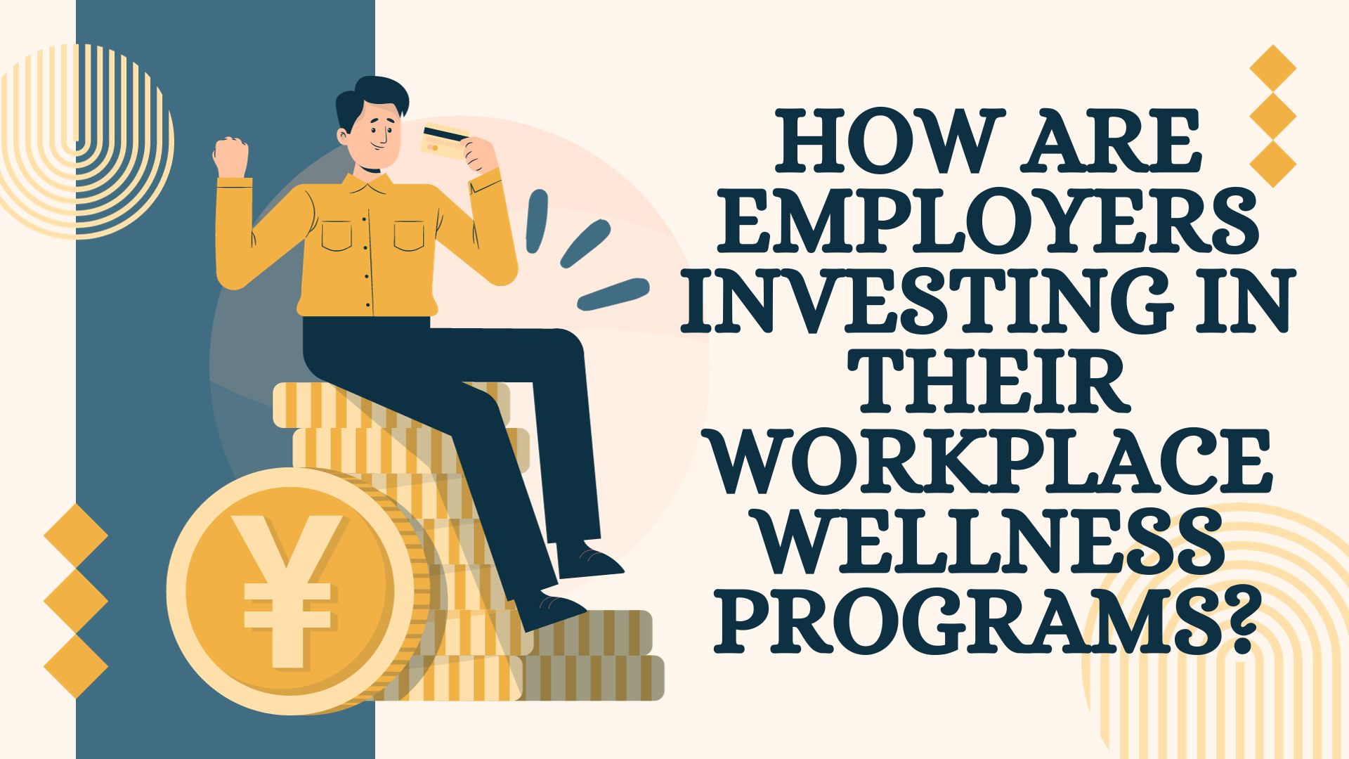 How are Employers Investing in their Workplace Wellness Programs in ...