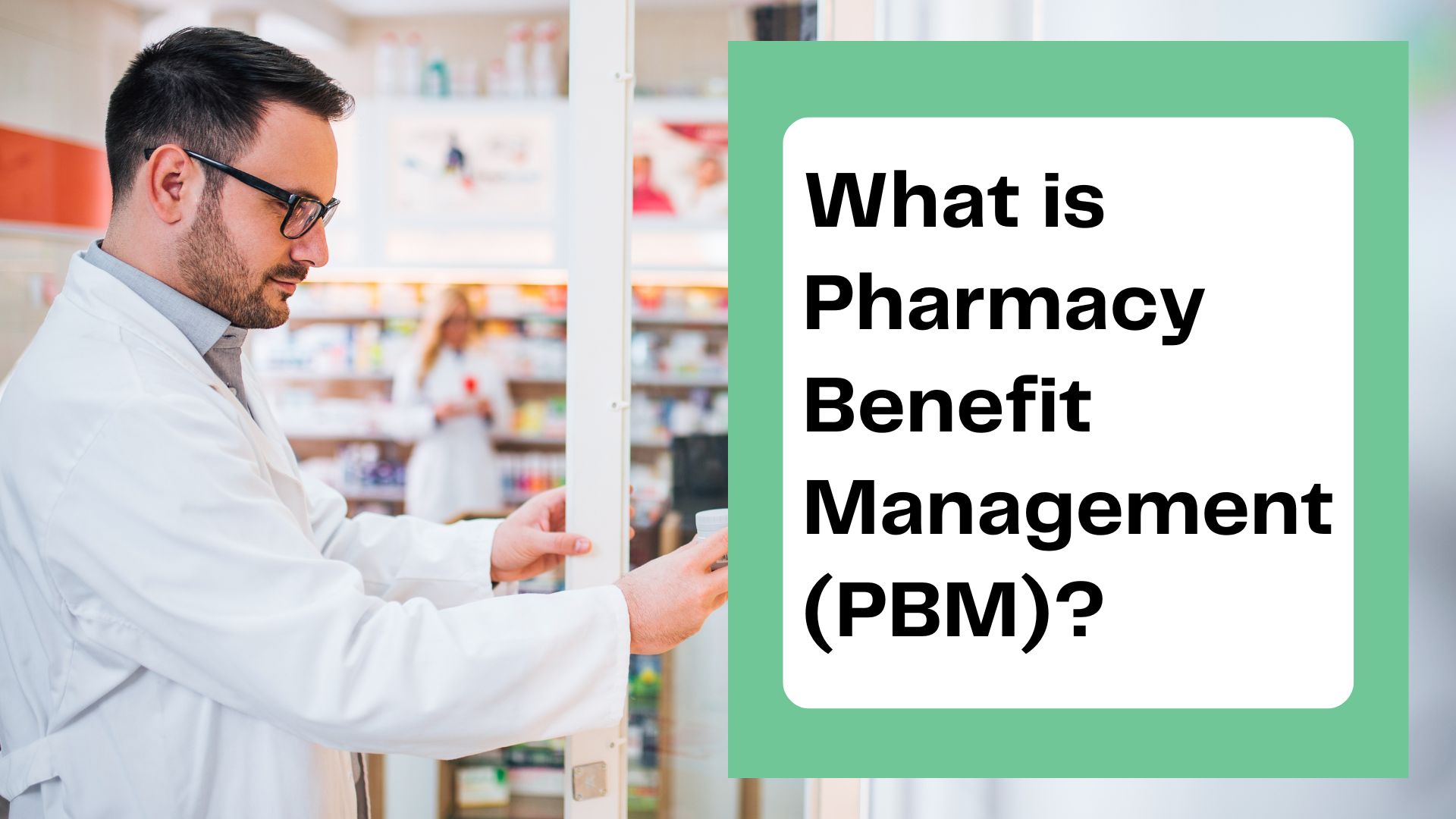 What Is Pharmacy Benefit Management (PBM)? | Shortlister