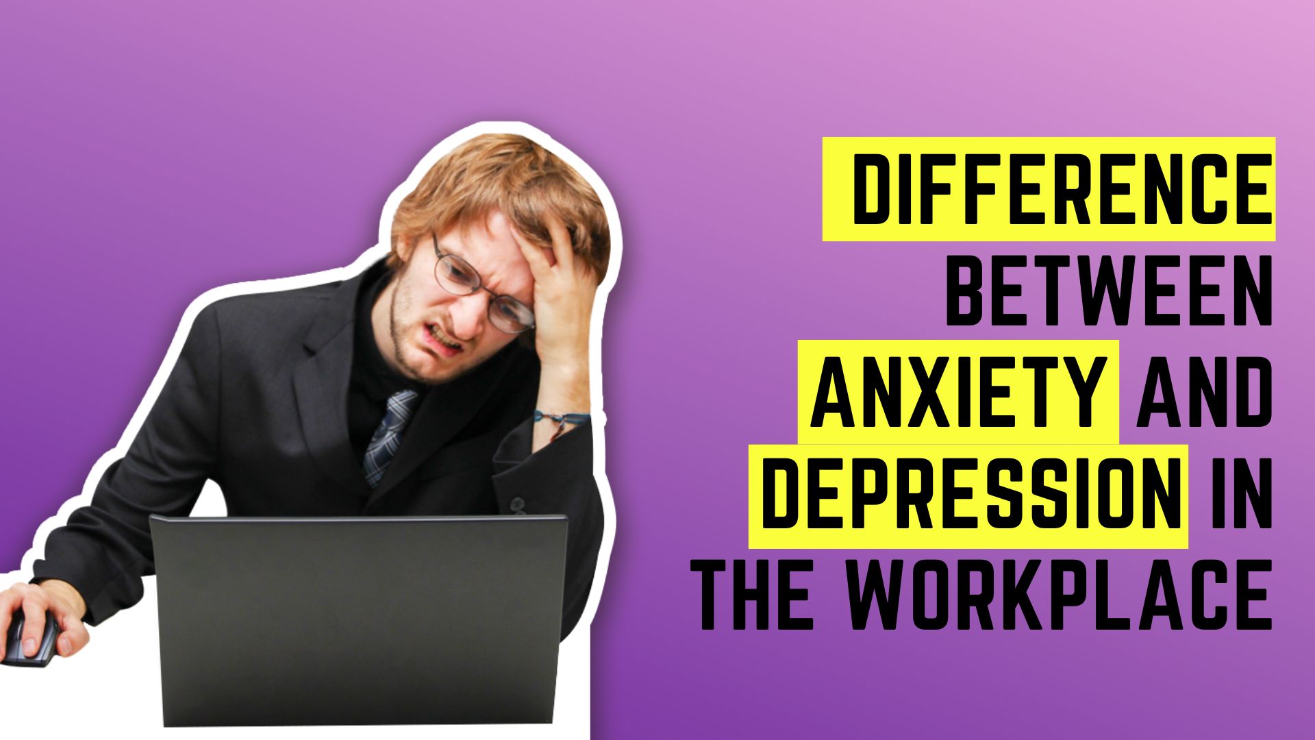 difference-between-anxiety-and-depression-in-the-workplace-shortlister