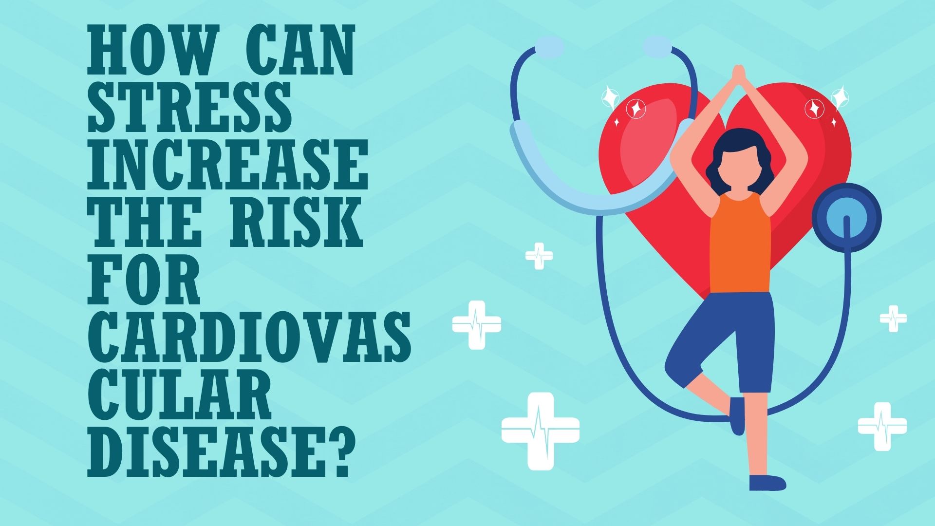 how-can-stress-increase-the-risk-for-cardiovascular-disease-shortlister