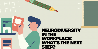 Neurodiversity in the Workplace What's the Next Step