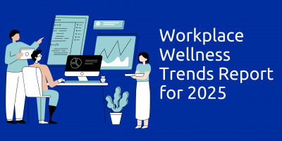 Workplace Wellness Trends Report for 2025